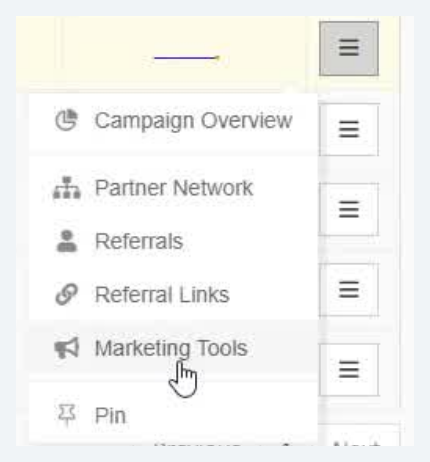 3-line menu dropdown showing Campaign Overview, Partner Network, Referrals, Referral Links, Marketing Tools highlighted, and Pin options
